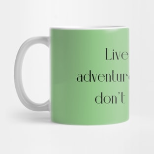 Live, travel, adventure Mug